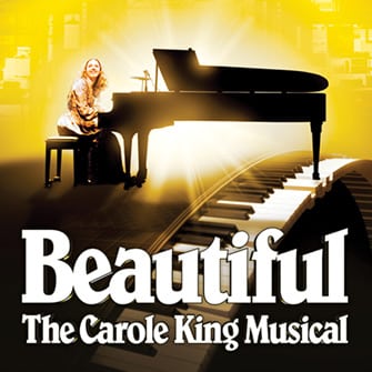 <i>Beautiful – The Carole King Musical</i>